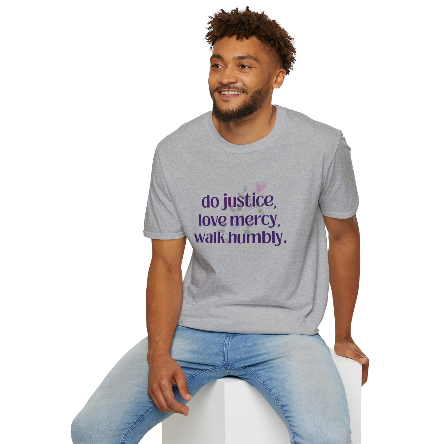 Do Justice - Love Mercy - Walk Humbly - Unisex T-Shirt