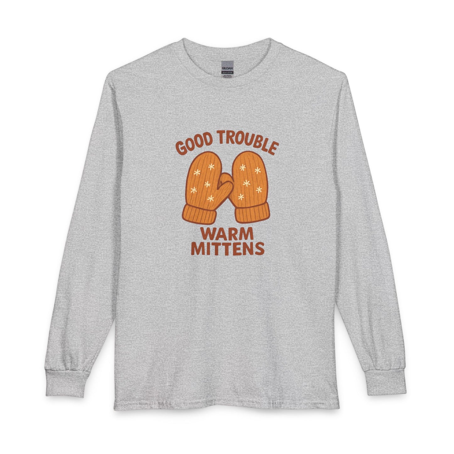 Good Trouble Warm Mittens – Cozy Winter Long Sleeve