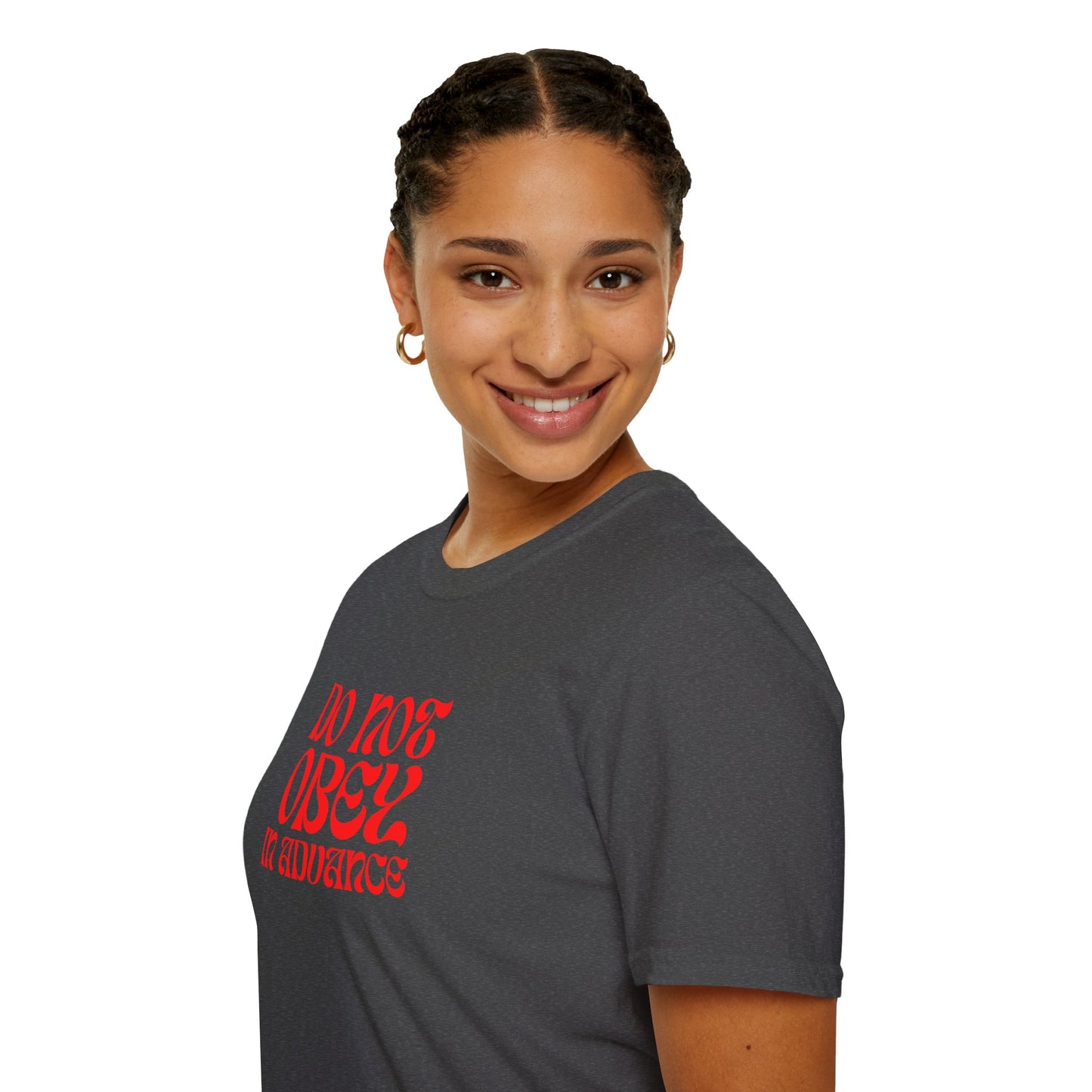 Do Not Obey in Advance – Gildan Unisex Softstyle T-Shirt