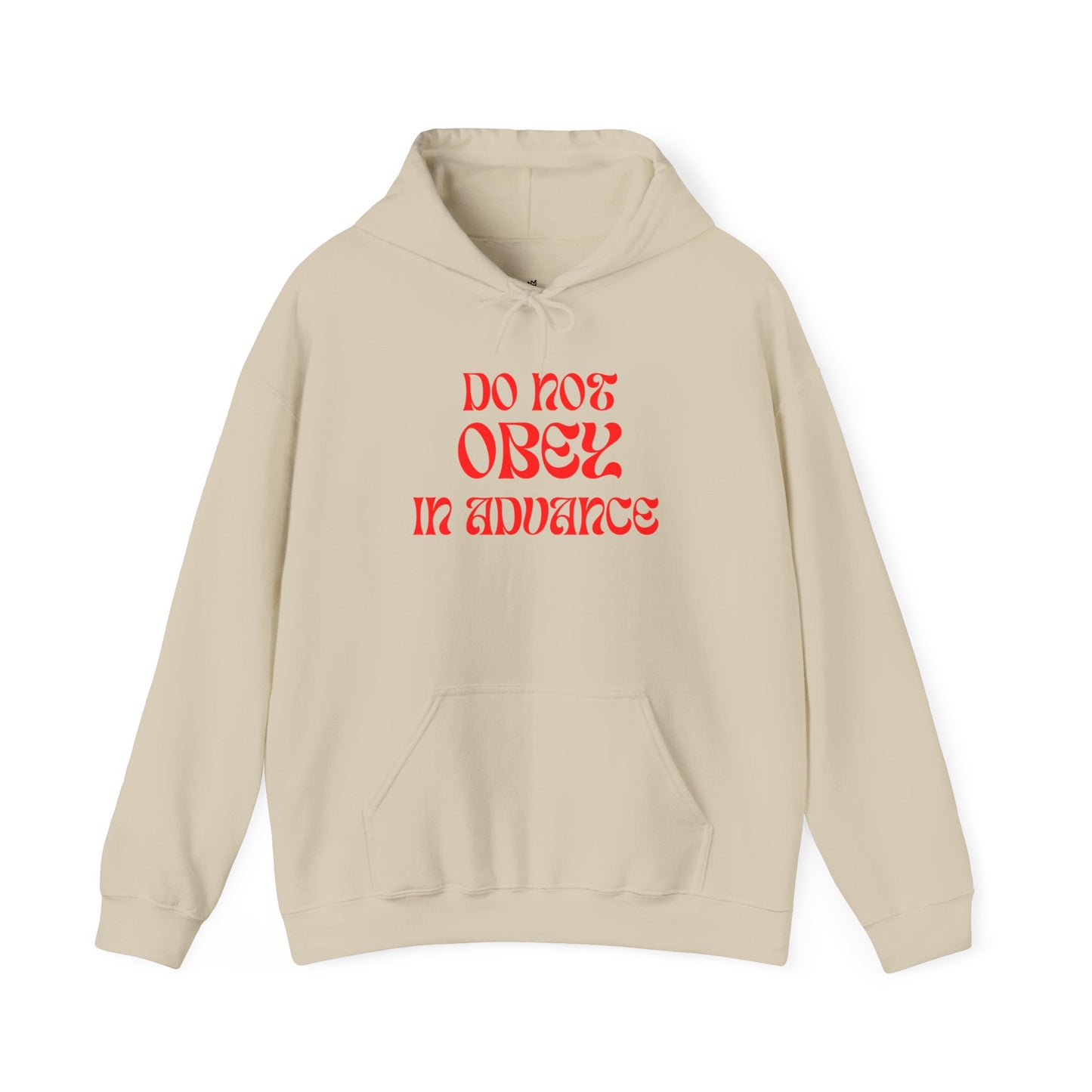 Do Not Obey in Advance - Unisex Hoodie