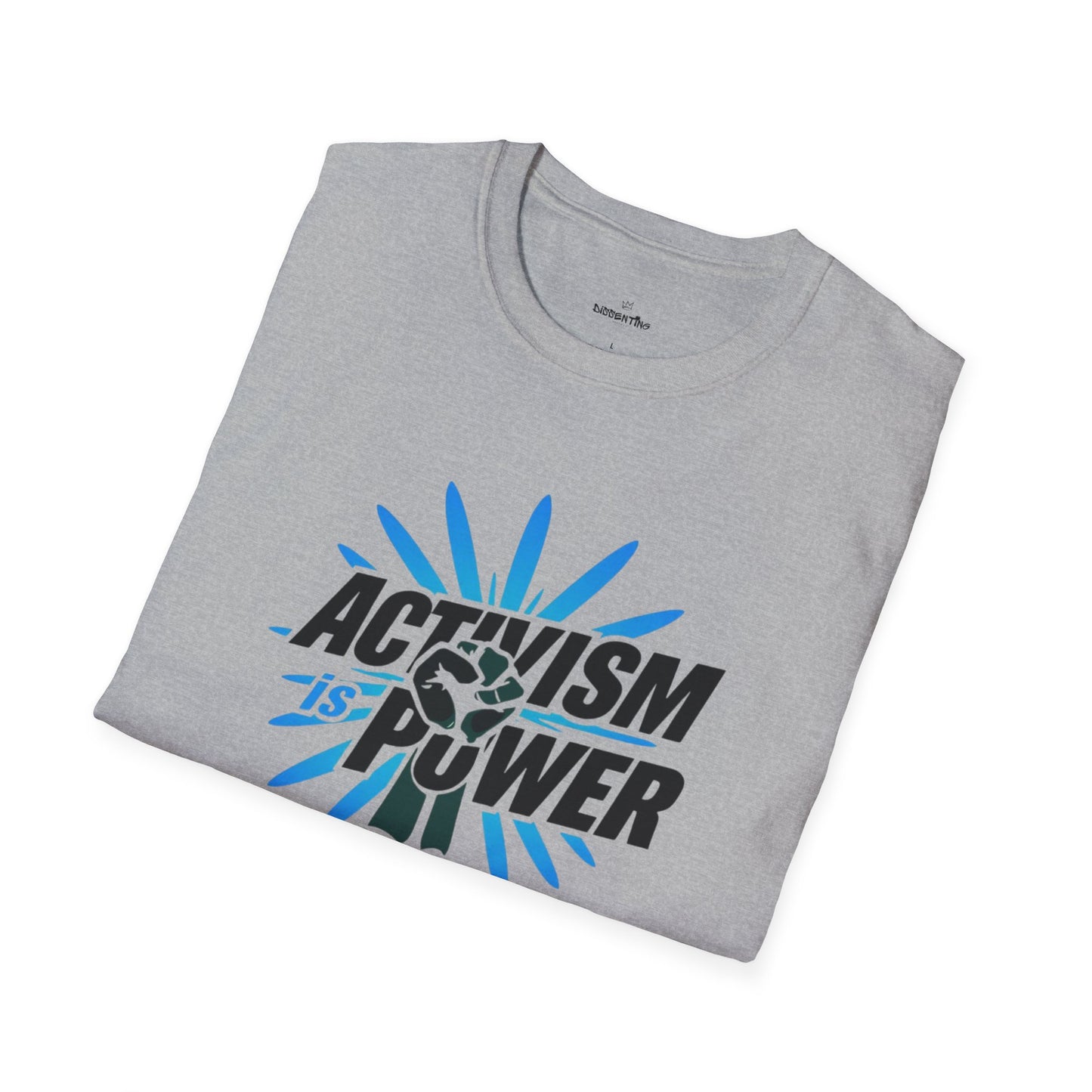 Activism Is Power - Unisex T-Shirt