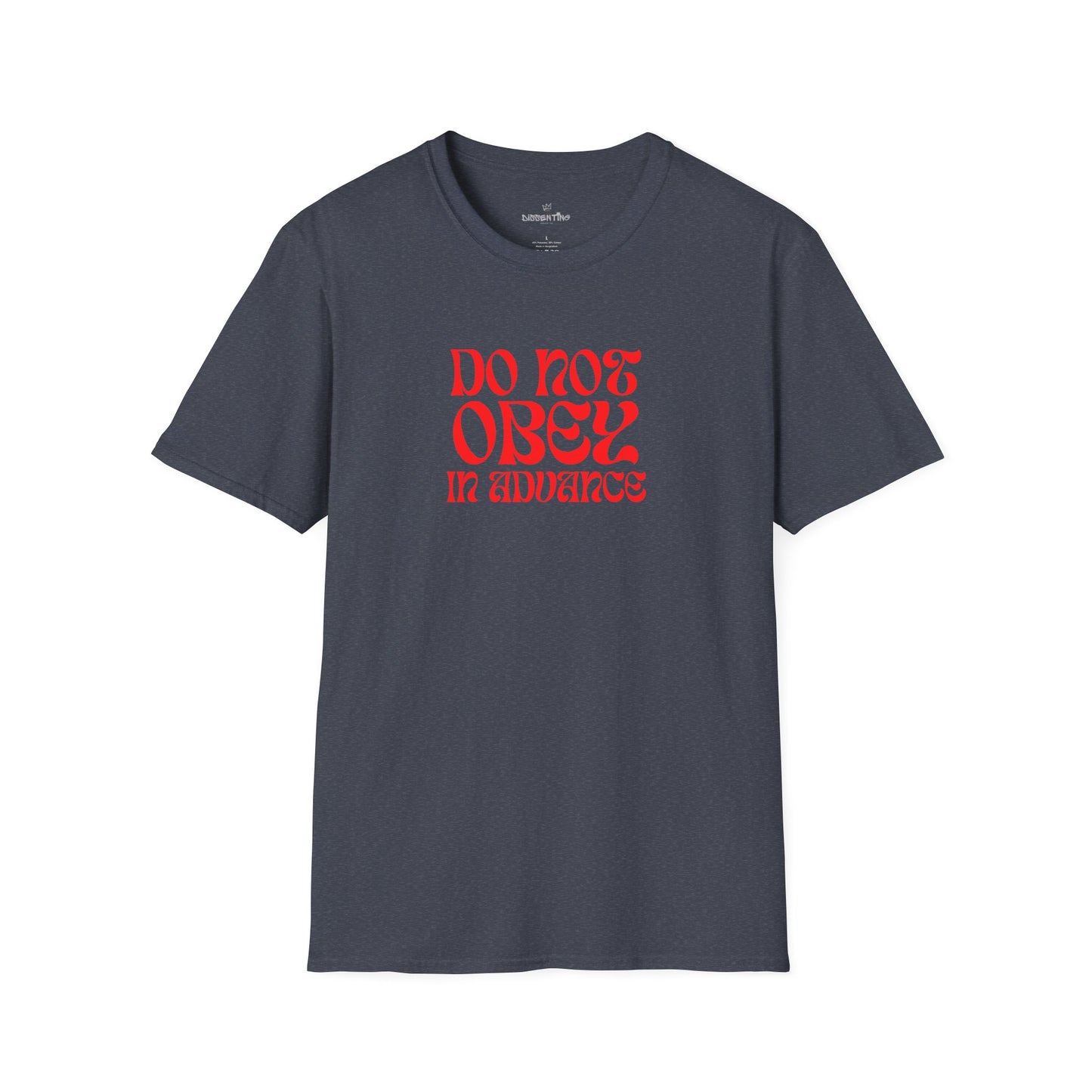 Do Not Obey in Advance – Gildan Unisex Softstyle T-Shirt