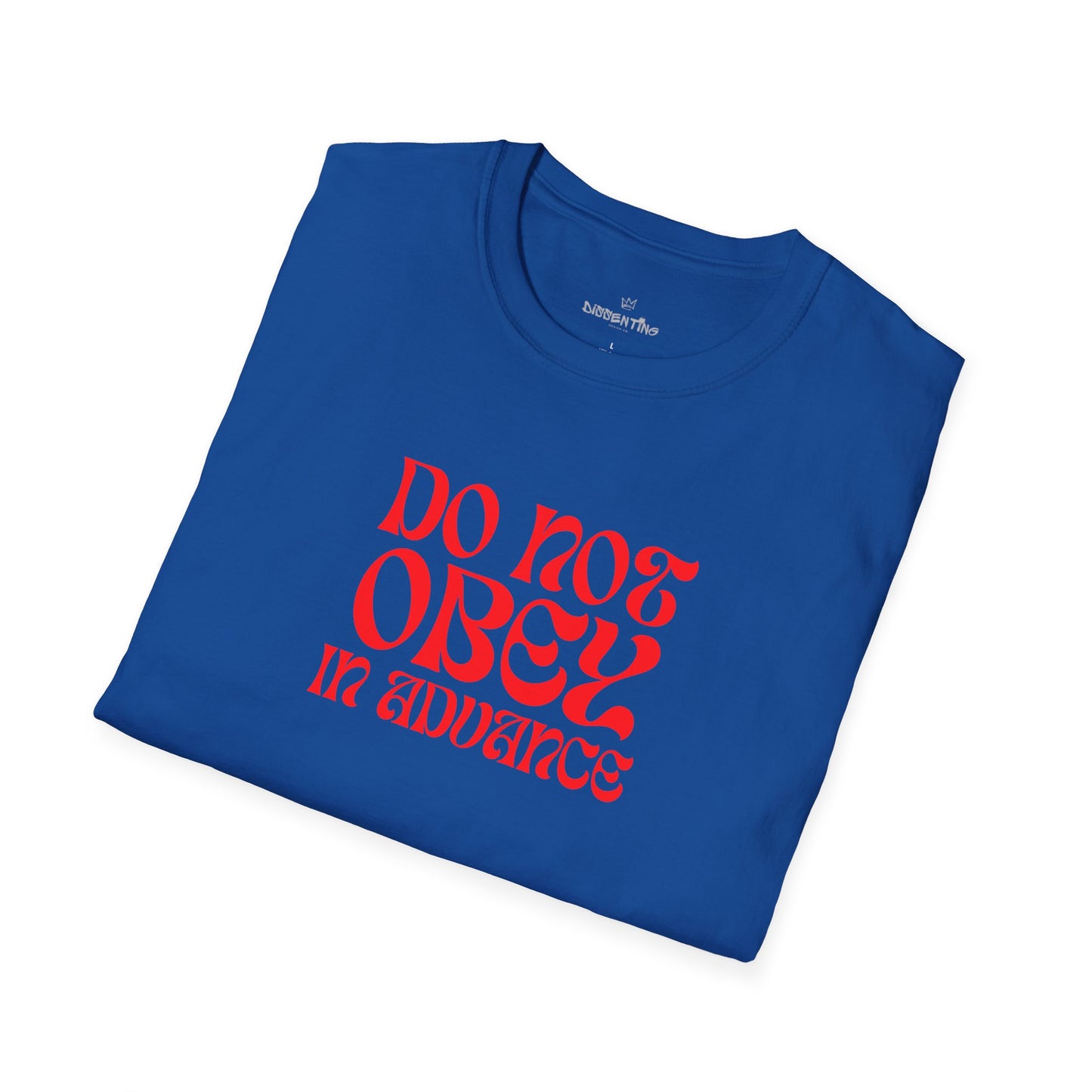 Do Not Obey in Advance – Gildan Unisex Softstyle T-Shirt