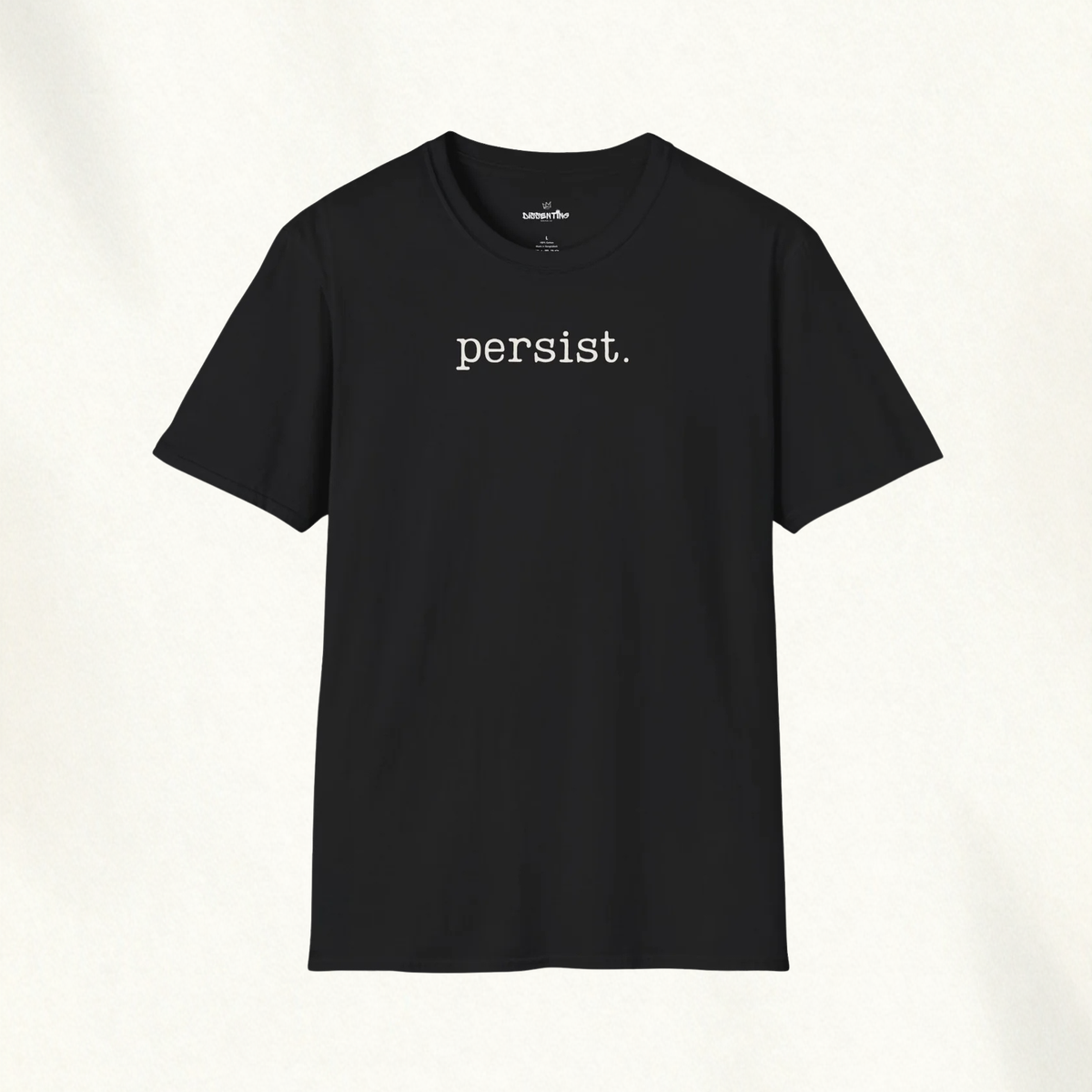 PERSIST. - Classic Statement Tee