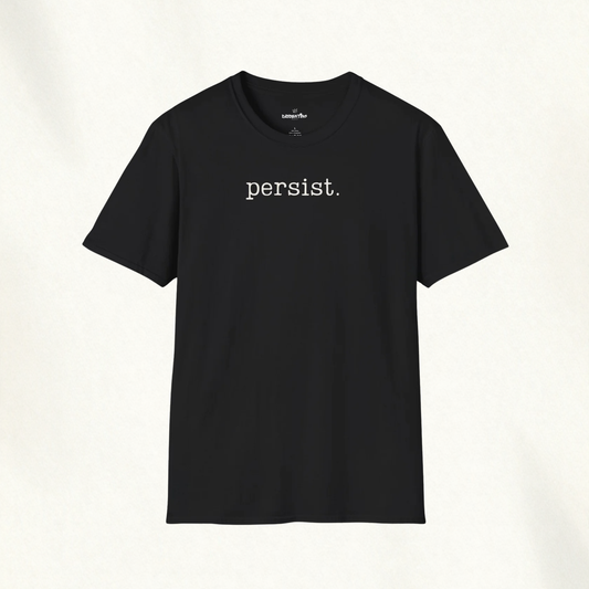 PERSIST. - Classic Statement Tee
