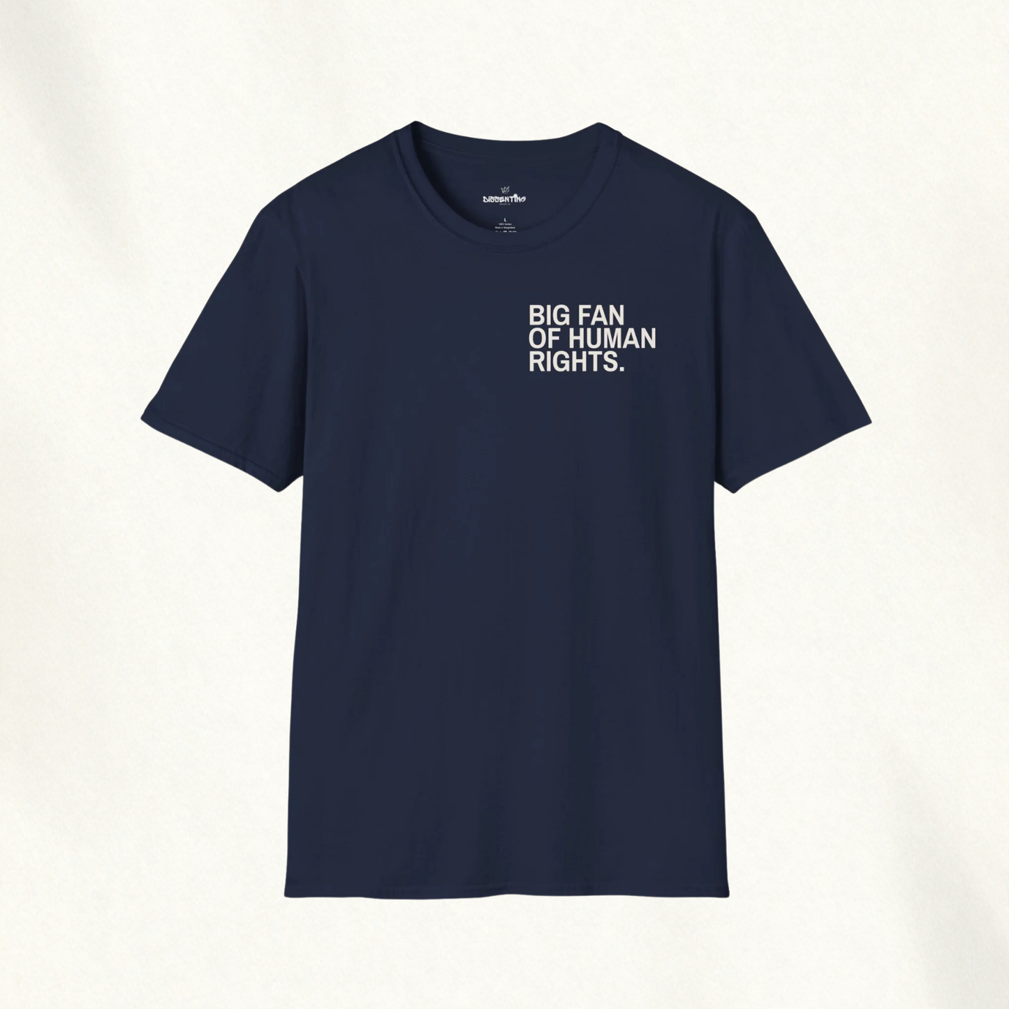 BIG FAN OF HUMAN RIGHTS — The Standard Principle Tee